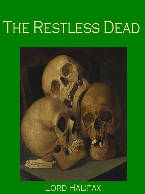 Title details for The Restless Dead by Lord Halifax - Available